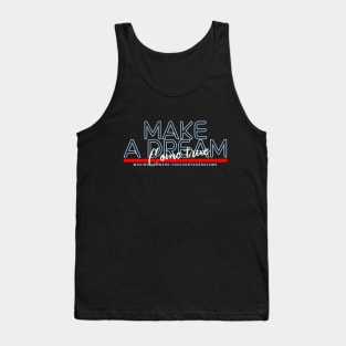 Make a Dream Tank Top